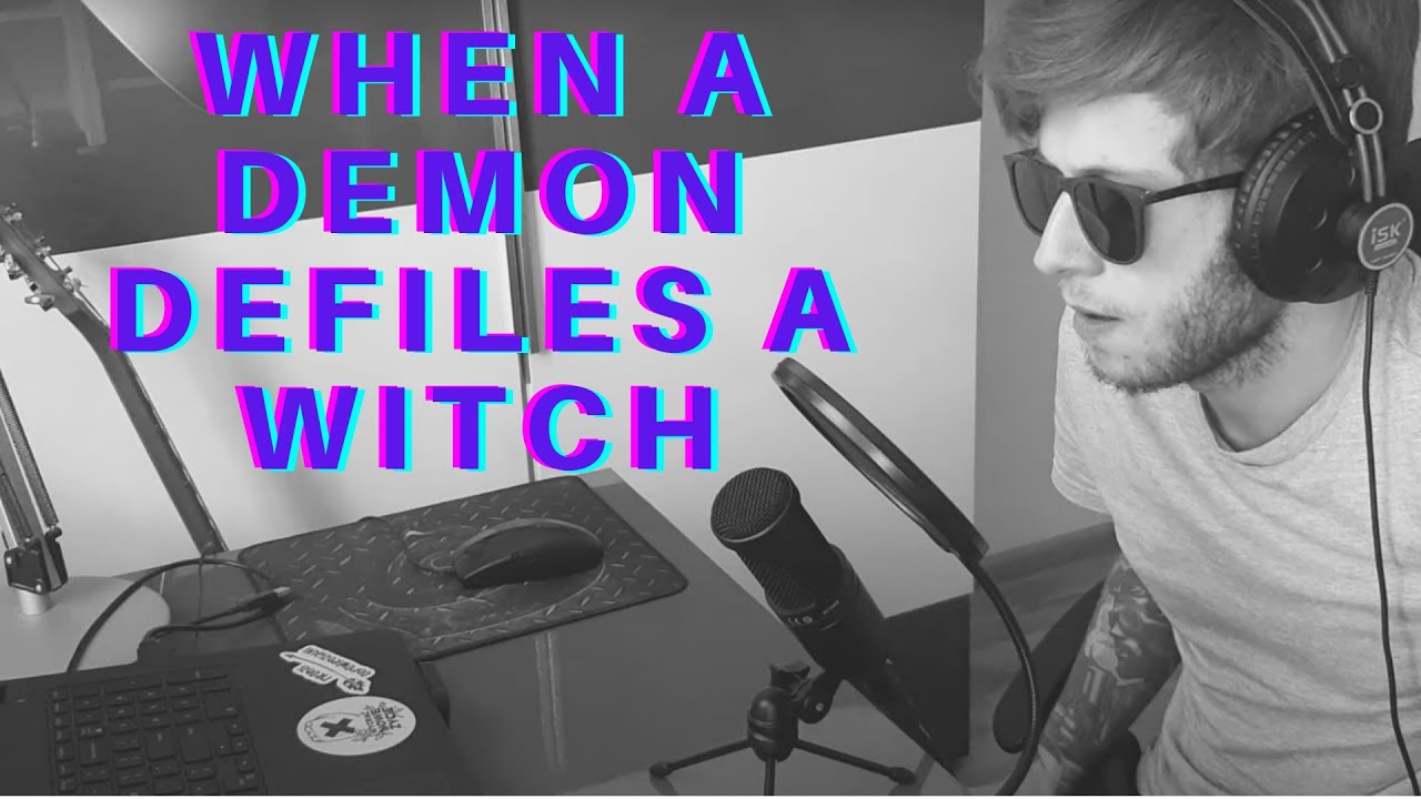 When A Demon Defiles A Witch Meaning