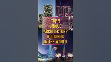 Top 5 Unique Architecture Buildings In The World | Amazing World Facts