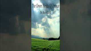 The Green Fields Of France #shorts