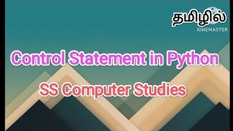control statement in python | python in tamil #sscomputerstudies, #conditionalstatements , #python