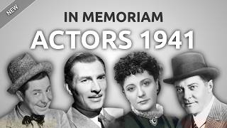 In Memoriam: Famous Actors WE LOST in 1941