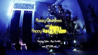 Merry Christmas and Happy New 2016 Year | Sergey Sytar + Olga Smotrik | Timelapse