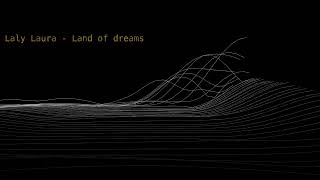Laly Laura - Land of dreams
