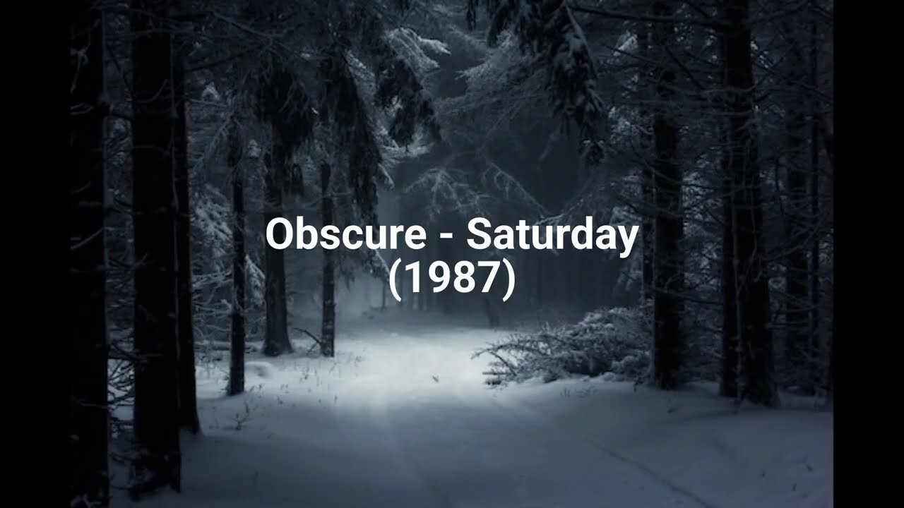 Obscure - Saturday (1987)