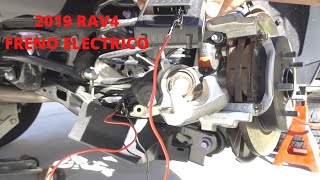 2019 RAV4 Como Remplazar Frenos Traseros con Freno Electrico