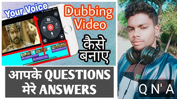 Questions and answers || How to make dubbing video using KineMaster || in android