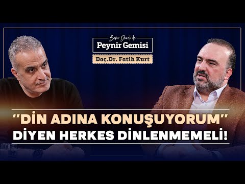 Din Adına Konuşanların Hassasiyetleri Olmalı! | Bekir Develi ile Peynir Gemisi | Doç.Dr. Fatih Kurt