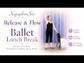 Gentle Workout for Stress Relief | Lunch Break Ballet Flow