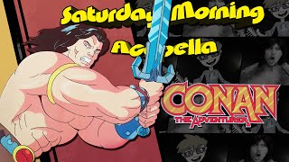 Conan the Adventurer Theme - Saturday Morning Acapella