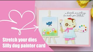 ✨ Stretch Your Dies Part 3| silly dog painting  card ✨