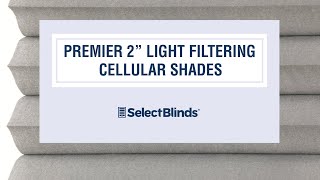 Premier 2" Light Filtering Cellular Shades from Select Blinds Premier Light Filtering Cellular Shades