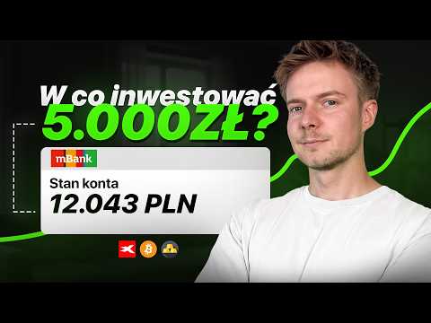 I have 5,000 PLN and I'm starting from ZERO - what would I invest in?