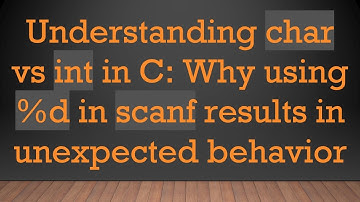 Understanding char vs int in C: Why using %d in scanf results in unexpected behavior