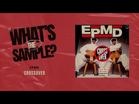 EPMD - Crossover (What's The Sample?) #whatsthesample