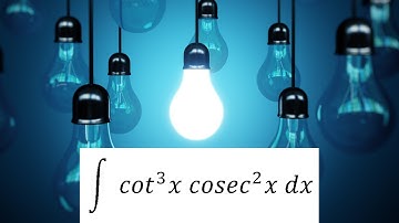 integrate cot^3x cosec^2x (Solution)