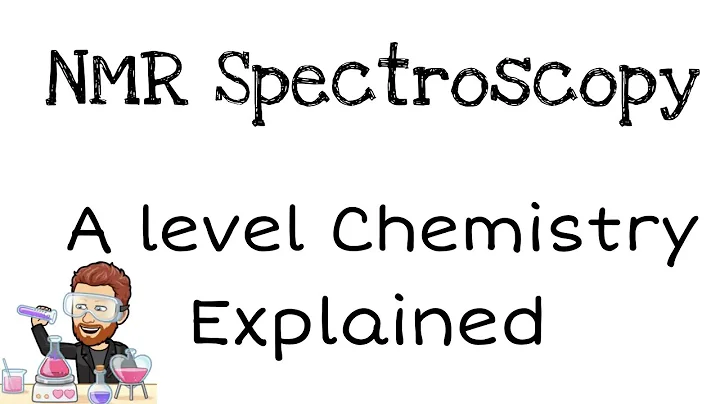 NMR Spectroscopy | A level Chemistry | Explained