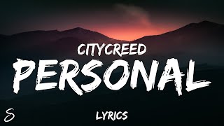 CityCreed - Personal (Lyrics)