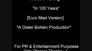 Modern Talking    ~ In 100 Years (Euro Maxi Single Promo)