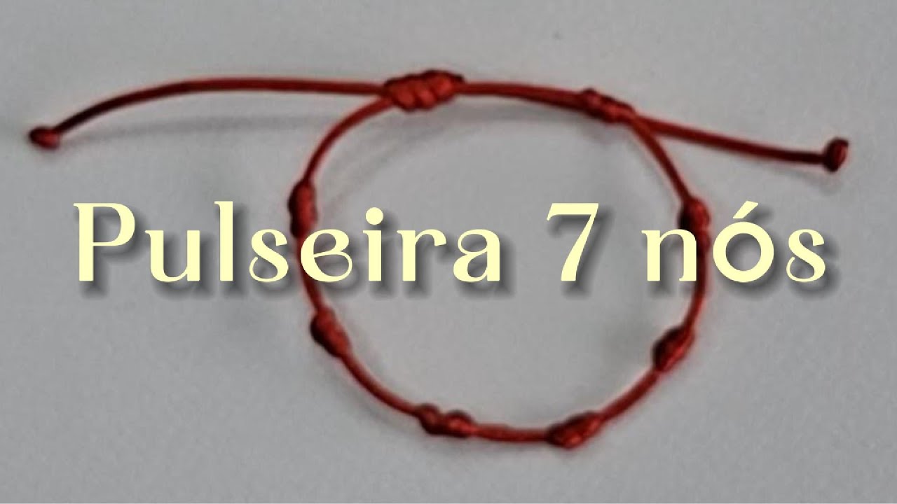 Pulseira 7 Nós – Fácil, Rápida e Linda! | Mundo da Katiucia