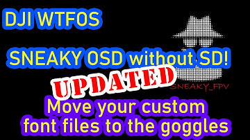 DJI WTFOS (UPDATED) Use the CLI to move custom font files off SD to goggles.  No ADB needed.
