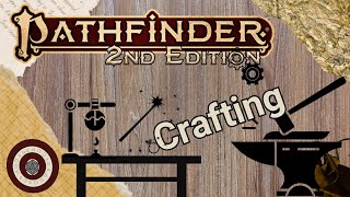 Pathfinder2e - So You Want to Build Everything With Crafting