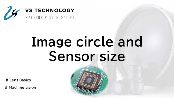 【Lens Basics】Image circle and Sensor size