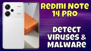 How to Virus Scan Redmi Note 14 Pro – Detect Viruses & Malware