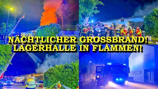 +++ NÄCHTLICHER GROSSBRAND AM BAHNHOF +++ LAGERHALLE von MÖBELGESCHÄFT in FLAMMEN | FEUERWEHR