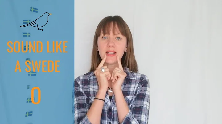 Sound Like a Swede Vowel O