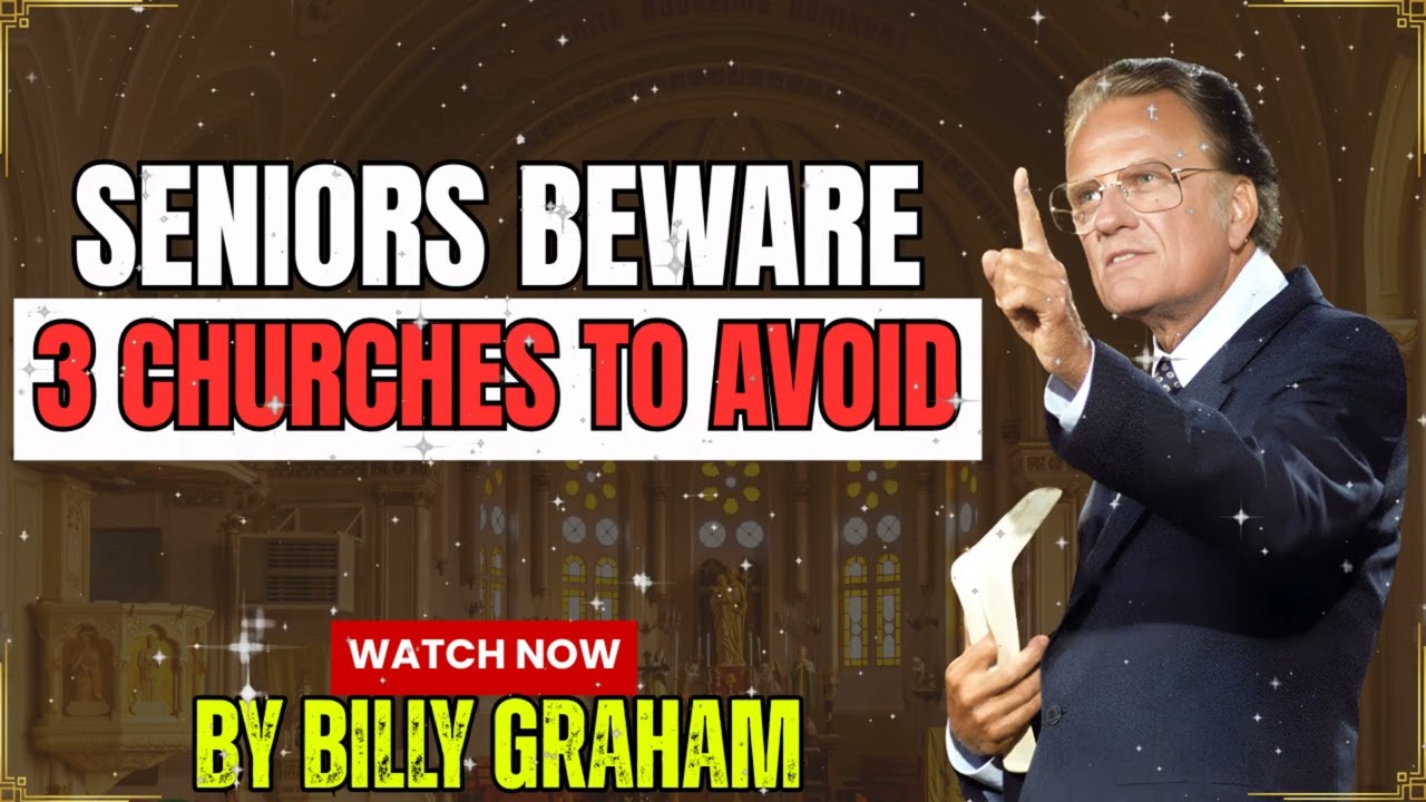 🛑 Seniors Beware: Never Enter These 3 Types of Churches | Billy Graham Warning