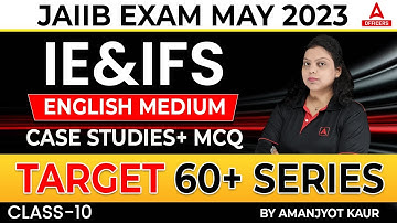 JAIIB May 2023 | IE & IFS English Medium | Case Studies+ MCQ | Class 10