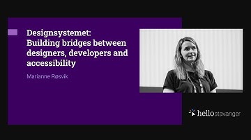 Designsystemet: Building bridges between designers, devel... – Marianne Røsvik – HelloStavanger 2025