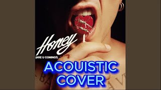 Måneskin - HONEY (ARE U COMING?) ACOUSTİC COVER