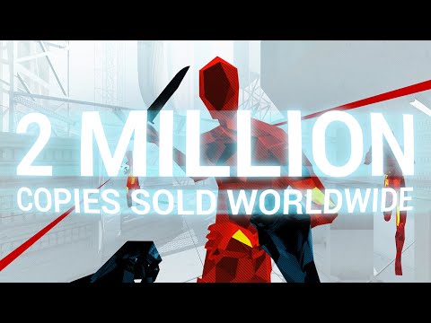 SUPERHOT VR 2 million copies sold! Thank you!