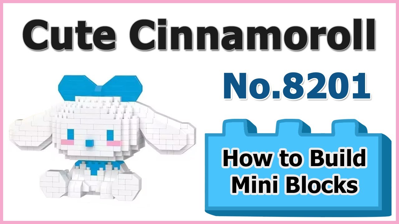 How to Build Mini Blocks Cinnamoroll No.8201 Review Instructions