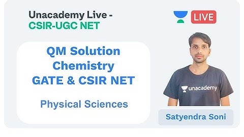 QM Solution Chemistry | Physical sciences | Unacademy Live - CSIR UGC NET | Satyendra Soni