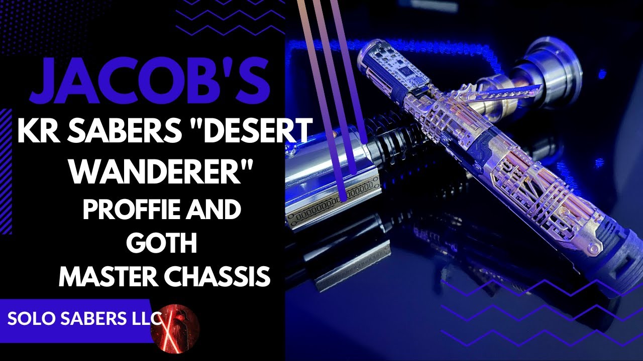 Jacob's KR Sabers "Desert Wanderer" with Proffie and Goth Master