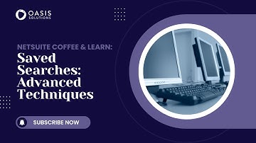 NetSuite Saved Searches- Advanced Techniques | NetSuite Coffee & Learn