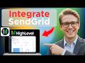 How to Integrate Sendgrid With Go High Level (Full Guide 2026)