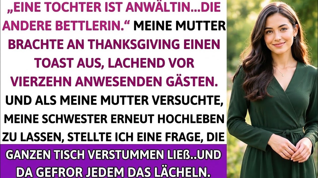 Meine Mutter: „Eine Tochter ist Anwältin, die andere Bettlerin!“ – Dann fragte ich …