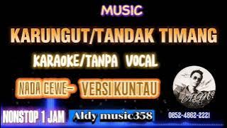 MUSIC KARUNGUT TANDAK TIMANG | KARAOKE TANPA VOCAL |  NADA CEWE VERSI KUNTAU