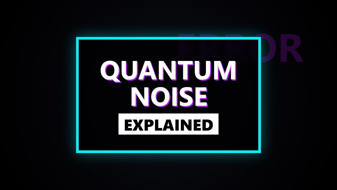 Quantum Error Explained: Noise & Decoherence for Beginners - YouTube