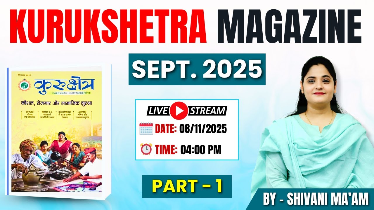 Kurukshetra Magazine for Sept 2025 | Part-1 | Complete Analysis For UPSC/ PSC Exams | Shivani Ma'am