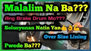 Paano Solusyunan Ang Malalim Na Brake Drum.(Over Size Brake Lining Pwede Kayang Gamitin?)