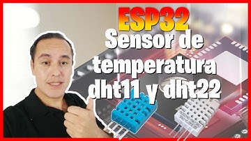 🟢Sensor de temperatura DHT11 y DHT22 en ESP32