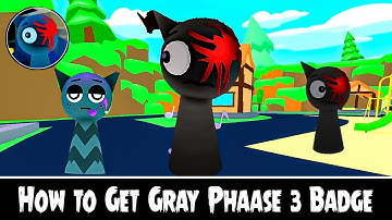 How to get Gray Phase 3 Badge in Sprunki Simulator 3D - PHASE 3 ANIMATED