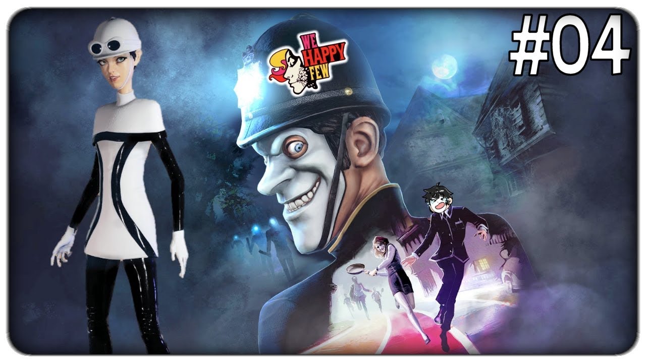 giochi uniti IL RITORNO DELLA EX E LA CITTÀ DEI PAZZI RICCONI | We Happy Few (completo) - ep. 04 [ITA]