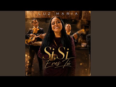 Si, Si Eres Tú (Mariachi)