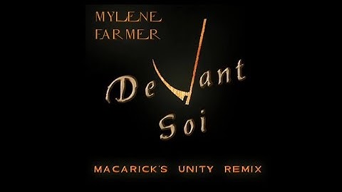 Mylene Farmer - Devant Soi (Macarick