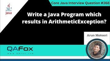 Write a Java program which results in ArithmeticException (Core Java Interview Question #368)